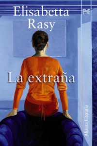 La extraña - Elisabetta Rasy - ebook