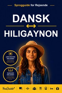 The Language Guide for Travelers - Danish to Hiligaynon - YouGuide - ebook