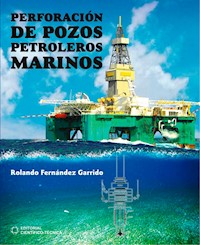 Perforación de pozos petroleros marinos - Rolando Fernández Garrido - ebook