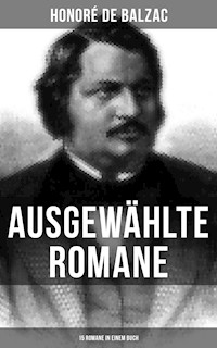 Ausgewählte Romane von Honoré de Balzac (15 Romane in einem Buch) - Honore De Balzac - ebook