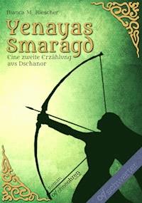 Yenayas Smaragd - Bianca M. Riescher - ebook