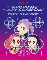 K-popowe łowczynie demonów. Wszystko dla fanów. Oficjalna książka - Angela Song - książka
