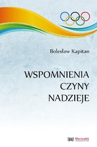 Wspomnienia, czyny, nadzieje - Kapitan Bolesław - książka