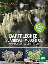 Bartflechte, Isländisch Moos & Co. - Andrea Trippl - ebook