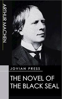 The Novel of the Black Seal - Arthur Machen - ebook