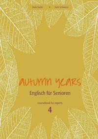 Autumn Years - Englisch für Senioren 4 - Experts - Coursebook - Beate Baylie - ebook