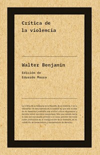 Crítica de la violencia (NE) - Walter  Benjamin - ebook