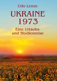 Ukraine 1973 - Udo Lenze - ebook