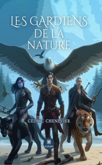 Les gardiens de la nature - Cédric Chenevier - ebook