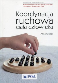 Koordynacja ruchowa ciała człowieka - Olczak Anna - książka