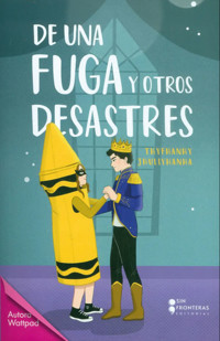 De una fuga y otros desastres - Thyfhanhy Jullyhanha - ebook