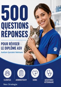 500 questions réponses Auxiliaire spécialisé vétérinaire - Neo Strategie - ebook