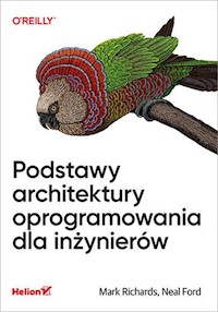 Podstawy architektury oprogramowania dla inżynierów - Richards Mark, Ford Neal - książka
