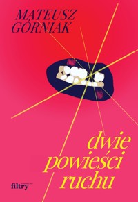 Dwie powieści ruchu - Mateusz Górniak - ebook + książka