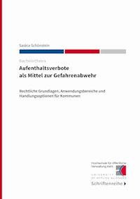Aufenthaltsverbote als Mittel zur Gefahrenabwehr - Saskia Schönstein - ebook