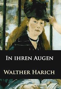 In ihren Augen - Walther Harich - ebook