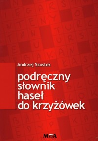Podręczny słownik haseł do krzyżówek - Szostek Andrzej - książka