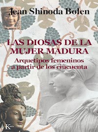 Las diosas de la mujer madura - Jean Shinoda Bolen - ebook