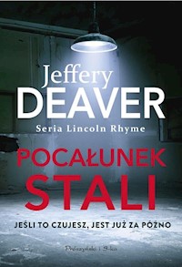 Pocałunek stali - Jeffery Deaver - ebook + książka