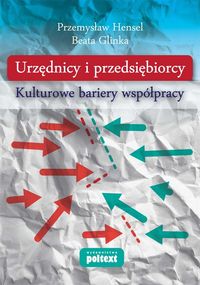 Urzędnicy i przedsiębiorcy - Hensel Przemysław, Glinka Beata - książka