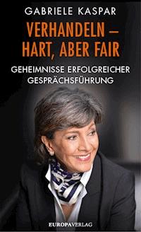 Verhandeln - hart, aber fair - Gabriele Kaspar - ebook
