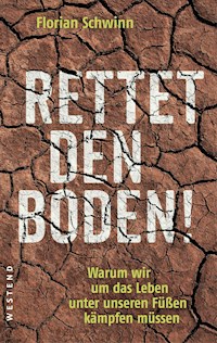 Rettet den Boden! - Florian Schwinn - ebook