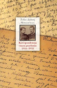 Korespondencja czasu przełomu (1916-1918) - Moraczewska Zofia, Moraczewska Jędrzej - książka