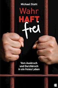 WahrHAFT frei - Michael Stahl - ebook