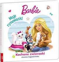 Barbie Moje rymowanki Kochane zwierzaki - Łagodzińska Joanna - książka