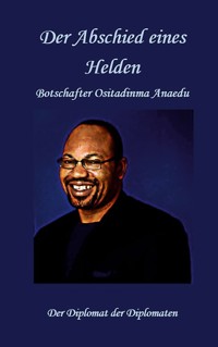 Der Abschied eines Helden - Paulinus Onyekwelu Anaedu - ebook