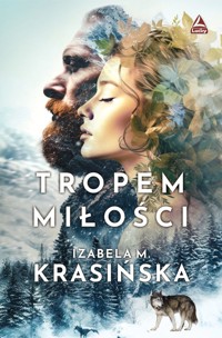 Tropem miłości - Izabela M. Krasińska - ebook + audiobook + książka