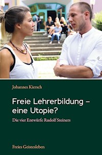 Freie Lehrerbildung - eine Utopie? - Johannes Kiersch - ebook