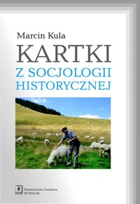 Kartki z socjologii historycznej - Marcin Kula - książka