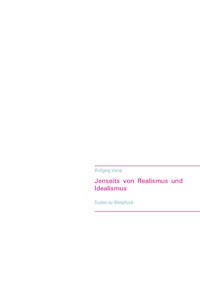 Jenseits von Realismus und Idealismus - Wolfgang Viertel - ebook