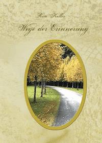 Wege der Erinnerung - Keller Rita - ebook