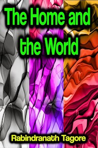 The Home and the World - Tagore Rabindranath - ebook