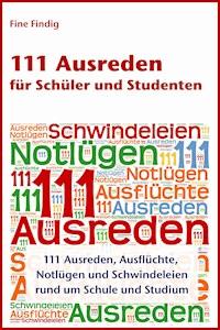 111 Ausreden für Schüler und Studenten - Fine Findig - ebook