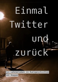 Einmal Twitter und zurück - Hopper - ebook