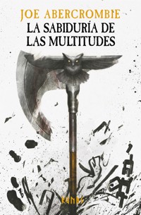 La sabiduría de las multitudes - Joe Abercrombie - ebook