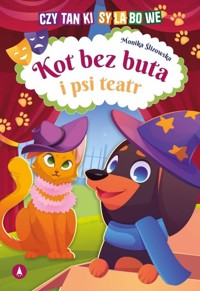 Kot bez buta i psi teatr - Monika Ślizowska - książka