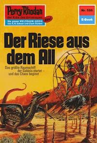 Perry Rhodan 586: Der Riese aus dem All -  H. G. Francis - ebook