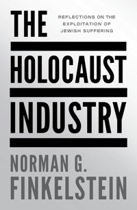 The Holocaust Industry - Finkelstein Norman G. - książka