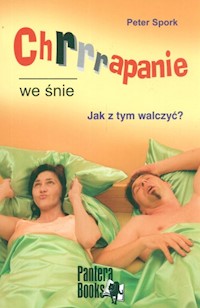 Chrapanie we śnie Jak z tym walczyć - Spork Peter - książka