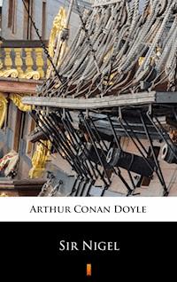 Sir Nigel - Arthur Conan Doyle - ebook