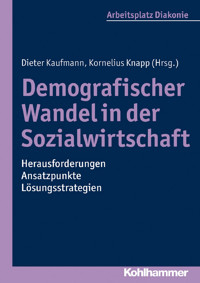 Demografischer Wandel in der Sozialwirtschaft - Herausforderungen, Ansatzpunkte, Lösungsstrategien -  - ebook