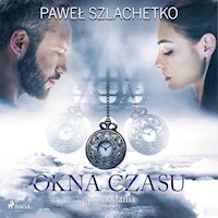 Okna czasu - Paweł Szlachetko - ebook + audiobook