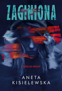 Zaginiona - Kisielewska Aneta - ebook + książka