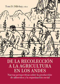 De la recolección a la agricultura en los andes -  - ebook