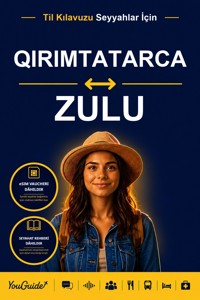 The Language Guide for Travelers - Crimean Tatar to Zulu - YouGuide - ebook