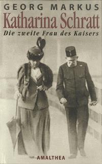Katharina Schratt - Georg Markus - ebook